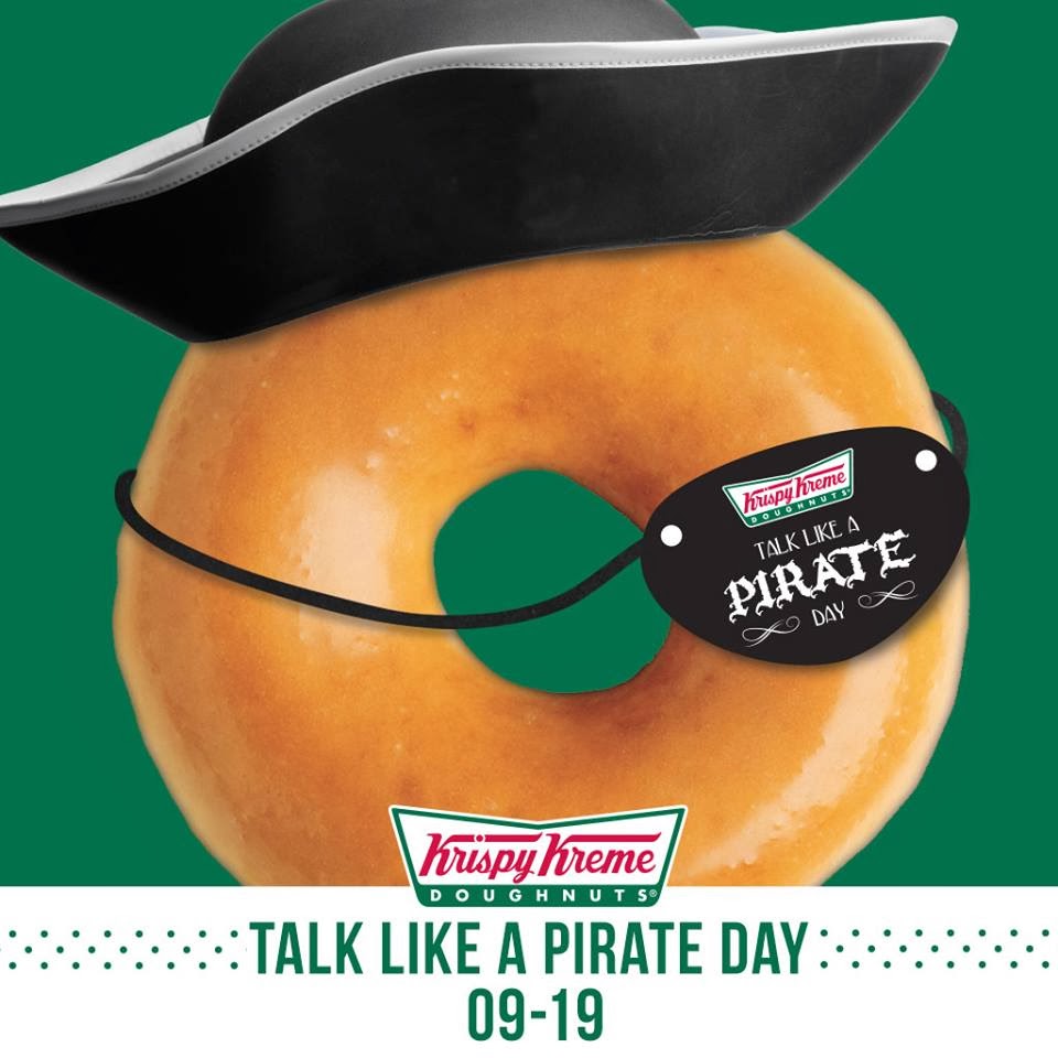 Yo Ho Ho! It’s #TalkLikeAPirateDay. Now go get your @KrispyKreme! #PirateDay